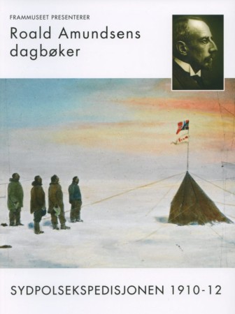 Roald Amundsens dagbøker fra Sydpolsekspedisjonen 1910 – 1912